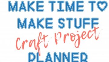Make time to make stuff free printable craft project planner. Digital editable planner. #craftplanner #projectplanner