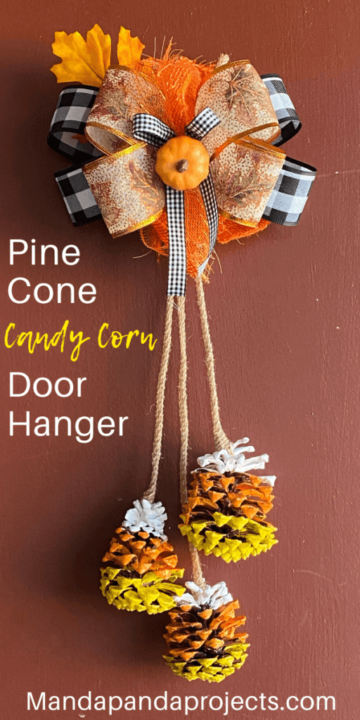 Pine Cone Candy Corn Door Hanger. Fall nature inspired DIY Decor.