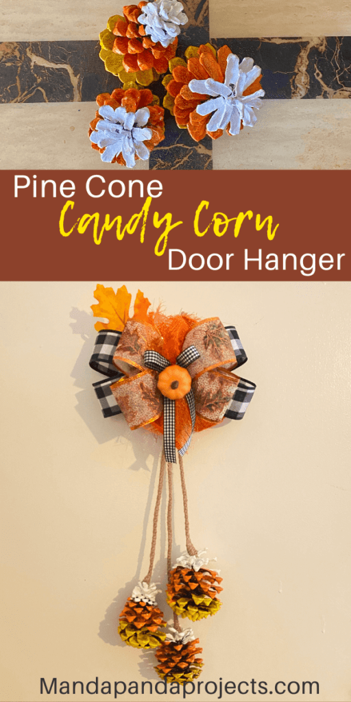 Pine Cone Candy Corn Door Hanger. Fall nature inspired DIY Decor.
