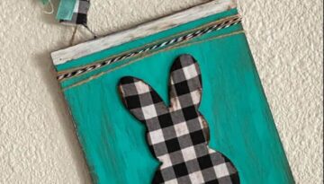 Dollar Tree Teal and Buffalo Check distressed Easter Bunny wooden sign.