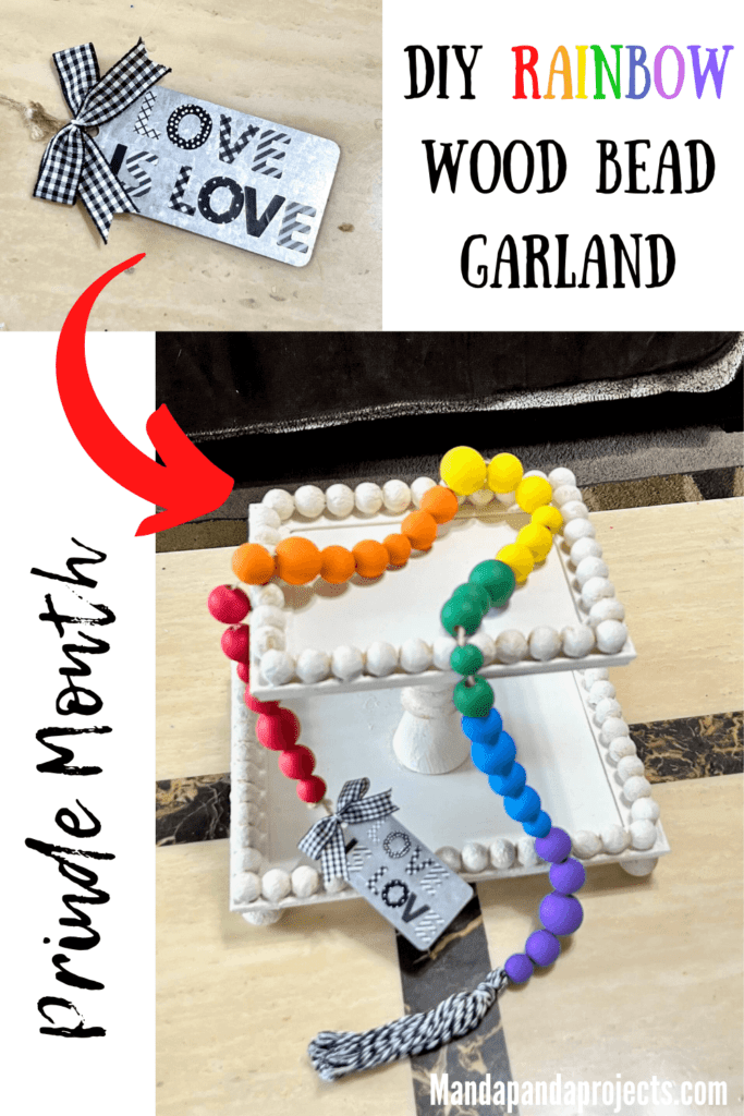 DIY Rainbow Wood Bead Garland to craft, decorate, and celebrate summer or pride month in June. With a "love is love" hang tag and a handmade black and white tassel.