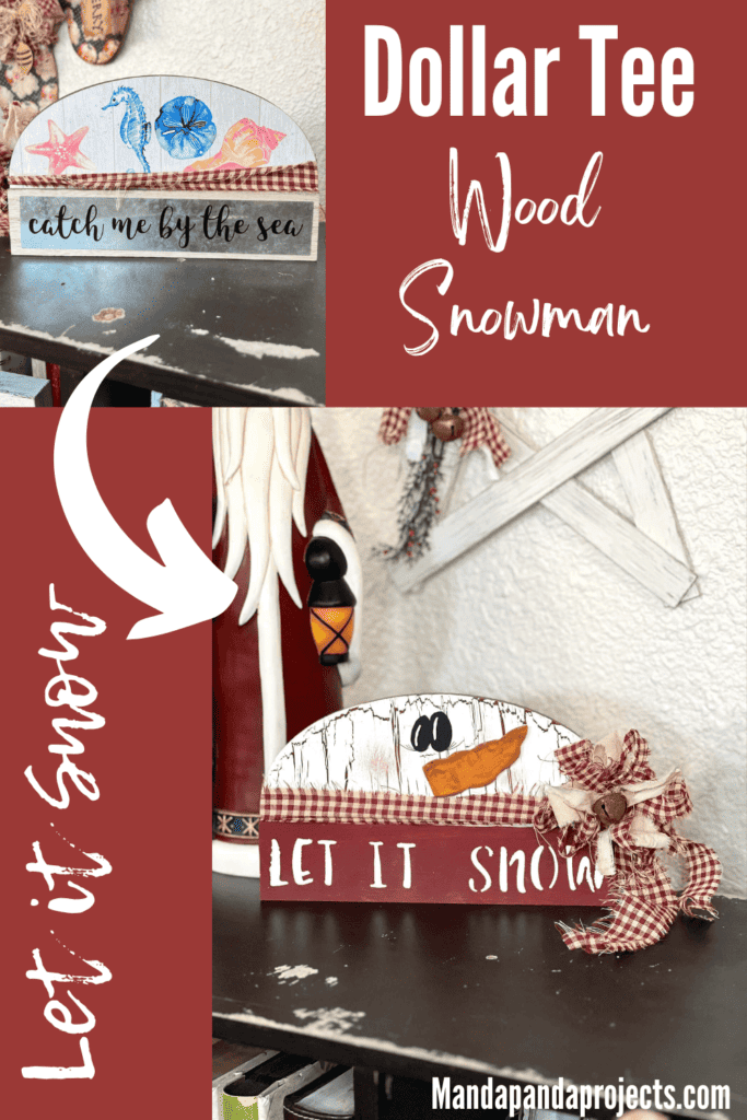 Dollar Tree half wood snowman with white paint and crackle paint underneath, cardboard carrot nose, homespun fabric scarf and bow, and the bottom portion is dark red and say let it snow.