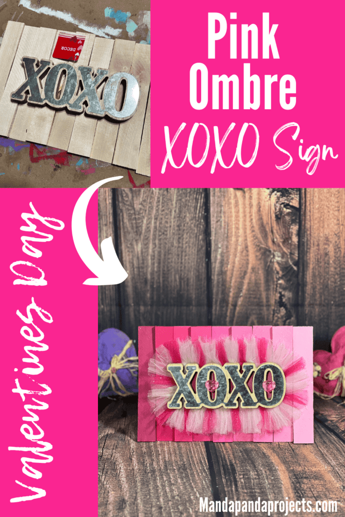 Pink Ombre XOXO Sign with shims that go from darker pink on the left to lighter pink on the right with a wood and galvanized metal XOXO with pink glitter and white tulle around the word like a tutu, for DIY Valentines Day decor.