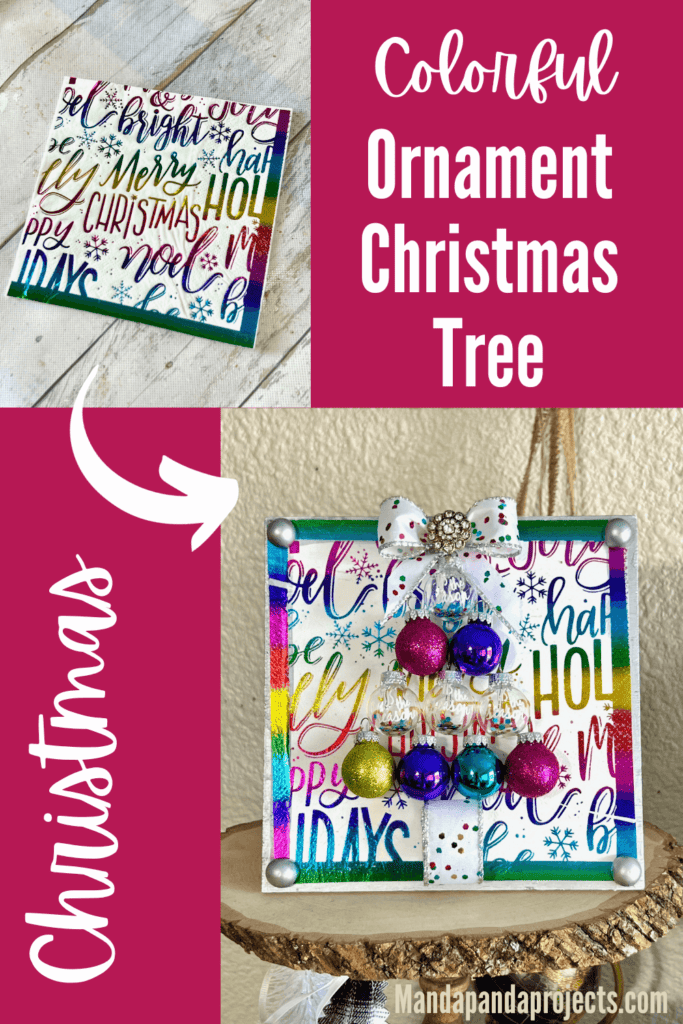 Colorful Ornament bulb Christmas Tree Frame made with a holiday rainbow color napkin with various christmas phrases on it, small round bulb ornaments in the shape of a christmas tree with a bow as the tree topper and som totally dazzled bling. Bright and cheery diy christmas decor.