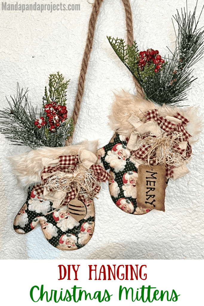 DIY Hanging Christmas Mittens with vintage santa scrapbook paper, greenery and berries, a "Merry" hangtag, and fur cuffs, DIY Christmas and winter crafts and decor.