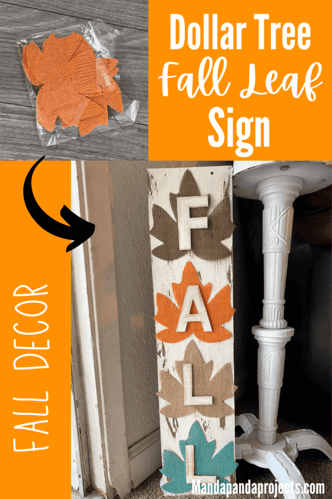 DIY Dollar tree long sign with 4 burlap fall leaves, one brown, orange, tan, and teal, that says FALL. The sign has a white chippy background perfect for decorating your home this autumn season.