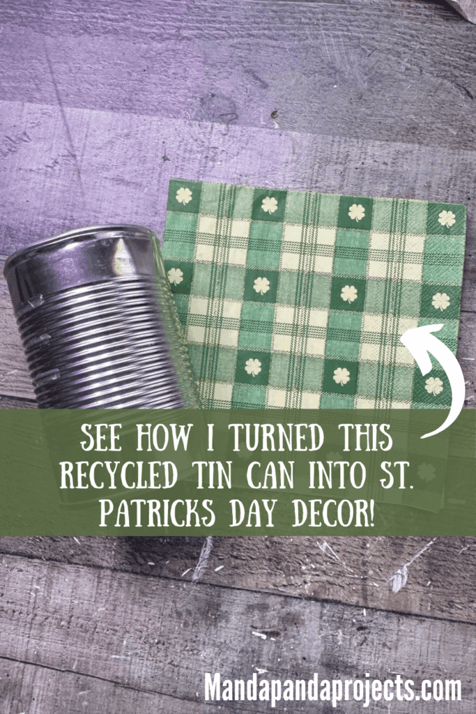 Tin can and green check shamrocl napkin.